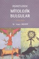 Aşiretlerde Mitolojik Bulgular                                                                                                                                                                                                                                 