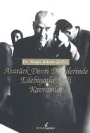 Atatürk Devri Dergilerinde Edebiyatla İlgili Kavra                                                                                                                                                                                                             