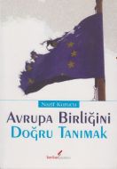 Avrupa Birliğini Doğru Tanımak                                                                                                                                                                                                                                 
