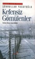 Kefensiz Gömülenler                                                                                                                                                                                                                                            