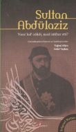 Sultan Abdülaziz Nasıl Hal