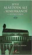 Şeyh Alaeddin Ali es-Semerkandi ve Menakıb-Namesi                                                                                                                                                                                                              