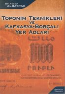 Toponim Teknikleri ve Kafkasya-Borçalı Yer Adları                                                                                                                                                                                                              
