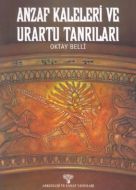 Anzaf Kaleleri ve Urartu Tanrıları                                                                                                                                                                                                                             