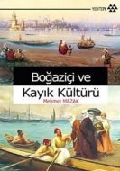 Boğaziçi ve Kayık Kültürü                                                                                                                                                                                                                                      