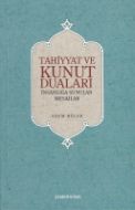 Tahiyyat Ve Kunut Dualarının Tefsiri                                                                                                                                                                                                                           