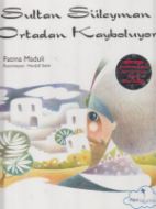 Sultan Süleyman Ortadan Kayboluyor                                                                                                                                                                                                                             