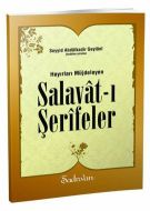 Hayırları Müjdeleyen Salavat-ı Şerifeler                                                                                                                                                                                                                       