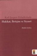 Karl Jaspers Felsefesinde Hakikat, İletişim ve Siy                                                                                                                                                                                                             