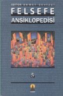 Felsefe Ansiklopedisi 5 (Ciltli)                                                                                                                                                                                                                               