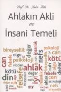 Ahlakın Akli Ve Insani Temeli                                                                                                                                                                                                                                  