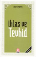 İhlas Ve Tevhi·d                                                                                                                                                                                                                                               