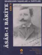 Asar-ı Bakiye Cilt 3: Bilginlerin Yaşamları Ve Yapı                                                                                                                                                                                                            