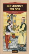Bin Akçeye Bir Söz                                                                                                                                                                                                                                             