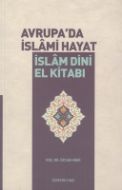 Avrupada İslami Hayat İslam Dini El Kitabı                                                                                                                                                                                                                     