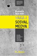 Siyasetin Yeni Hali: Vaka-i Sosyal Medya Seçimden                                                                                                                                                                                                              