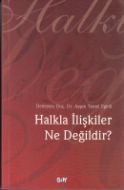Halkla İlişkiler Ne Değildir                                                                                                                                                                                                                                   
