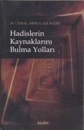 Hadislerin Kaynaklarını Bulma Yolları                                                                                                                                                                                                                          