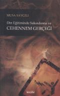 Din Eğitiminde Sakındırma ve Cehennem Gerçeği                                                                                                                                                                                                                  