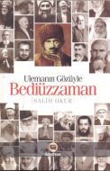 Ulemanın Gözüyle Bediüzzaman                                                                                                                                                                                                                                   