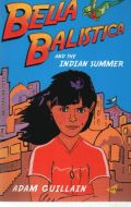 Bella Balistica and The Indian Summer/English                                                                                                                                                                                                                  
