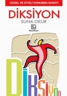 Diksiyon - Güzel ve Etkili Konuşma Sanatı                                                                                                                                                                                                                      