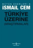 Türkiye Üzerine Araştırmalar                                                                                                                                                                                                                                   