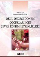 Okul Öncesi Dönem Çocukları için Çevre Eğitimi Etk                                                                                                                                                                                                             