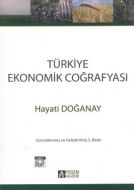 Türkiye Ekonomik Coğrafyası                                                                                                                                                                                                                                    