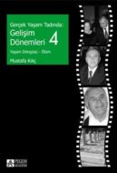 Gerçek Yaşam Tadında: Gelişim Dönemleri 4 - Yaşam                                                                                                                                                                                                              