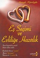 Eş Seçimi ve Evliliğe Hazırlık                                                                                                                                                                                                                                 