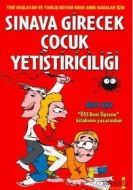 Sınava Girecek Çocuk Yetiştiriciliği                                                                                                                                                                                                                           
