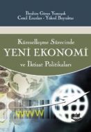 Küreselleşme Sürecinde Yeni Ekonomi ve İktisat Pol                                                                                                                                                                                                             