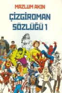 Çizgiroman Sözlüğü 1                                                                                                                                                                                                                                           
