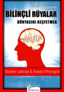 Bilinçli Rüyalar Dünyasını Keşfetmek (Lucid Dreami                                                                                                                                                                                                             