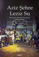 Aziz Şehre Leziz Su                                                                                                                                                                                                                                            
