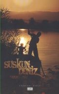Suskun Deniz                                                                                                                                                                                                                                                   