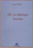 Dil ve Edebiyat Yazıları                                                                                                                                                                                                                                       