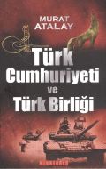 Türk Cumhuriyeti ve Türk Birliği                                                                                                                                                                                                                               