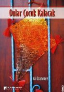 Onlar Çocuk Kalacak                                                                                                                                                                                                                                            