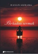 Bir Kadını Sevmek                                                                                                                                                                                                                                              