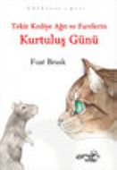 Tekir Kediye Ağıt ve Farelerin Kurtuluş Günü                                                                                                                                                                                                                   