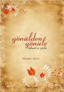 Gönülden Gönüle Hikmet ve Şiirler                                                                                                                                                                                                                              
