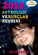 2012 Astroloji ve Burçlar Rehberi                                                                                                                                                                                                                              