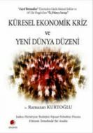Küresel Ekonomik Kriz ve Yeni Dünya Düzeni                                                                                                                                                                                                                     