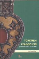 Türkmen Atasözleri                                                                                                                                                                                                                                             
