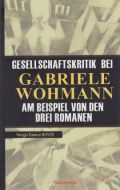 Gesellschaftskritik Bei Gabriele Wohmann                                                                                                                                                                                                                       