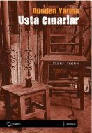 Dünden Yarına Usta Çınarlar                                                                                                                                                                                                                                    