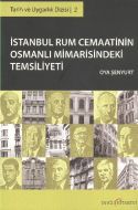 İstanbul Rum Cemaatinin Osmanlı Mimarisindeki Tems                                                                                                                                                                                                             