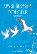 Sevgi Ülkesine Yolculuk                                                                                                                                                                                                                                        